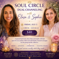 Special July 3rd Friday  SOUL CIRCLE: DUAL CHANNELING WITH SOPHIA &; ELASA