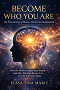 Become Who You Are: The Neuroscience of Identity, Mindset & Manifestation