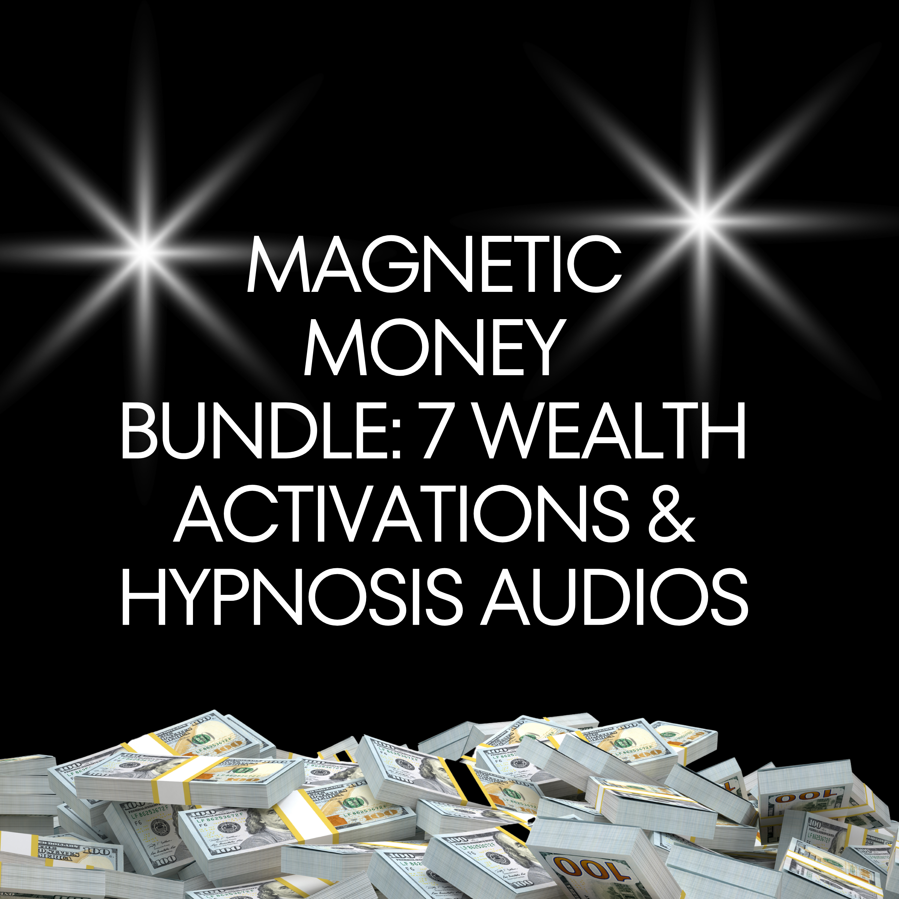 Magnetic Money Bundle: 7 Wealth Activations & Hypnosis Audios for Rapid Abundance, Alignment & Financial Breakthrough