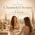 Channeled Session w/ Elasa