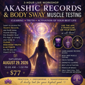 Akashic Records and Body Sway Muscle Testing Saturday 8/29th 10-1pm