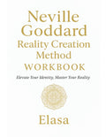 Neville Goddard Reality Creation Method™ Workbook: Elevate Your Identity Master Your Reality; Modern Guide to SATS, Revision, Timeline Shifting & Higher Self Embodiment Paperback – December 1, 2025