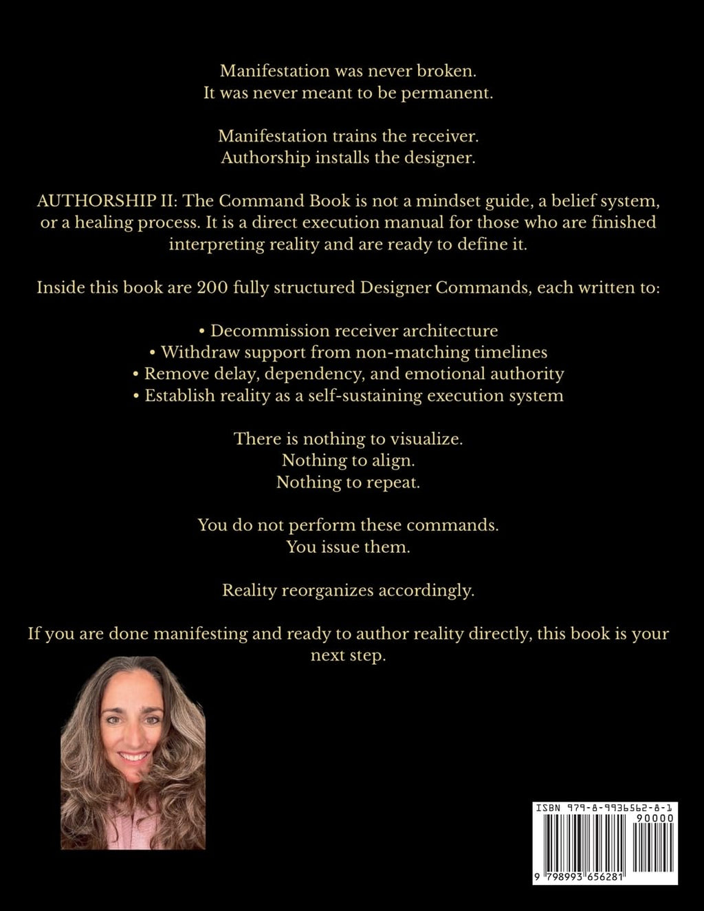 AUTHORSHIP II THE COMMAND BOOK: Direct Reality Execution Beyond Manifestation