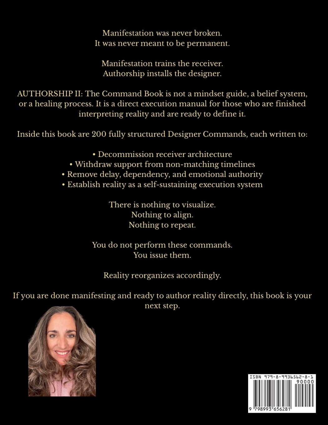 AUTHORSHIP II THE COMMAND BOOK: Direct Reality Execution Beyond Manifestation