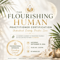 THE FLOURISHING HUMAN PRACTITIONER CERTIFICATION 8.21.27