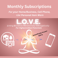 L.O.V.E Home, Cell Phone, or/and Personal Item Worn Subscription (Monthly)