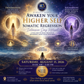 Awaken Your Higher Self Somatic Pro and Regression Intensive Day Retreat Saturday, August 15, 2026