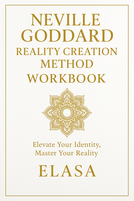 Neville Goddard Reality Creation Method Workbook
