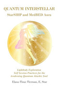 Quantum Interstellar StarSHIP and MedBED Aura E-Book