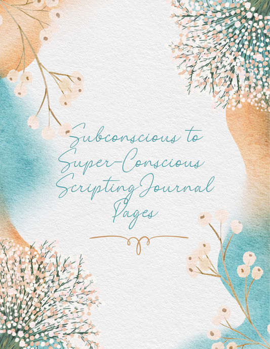 NEW Subconscious to Super-Conscious Scripting Journal Pages FREE Gift